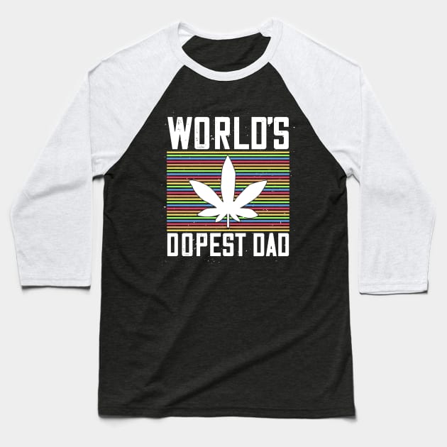 World's Dopest Dad Weed Lover Baseball T-Shirt by Teewyld